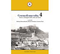 Cesena di una volta. Vol. 4 - 2024 - Il Ponte Vecchio