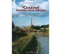 Cesena. Immagini della memoria