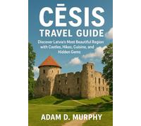Cēsis Travel guide 2025: Discover Latvia’s Most Beautiful Region with Castles, Hikes, Cuisine, and Hidden Gems