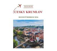Cesky Krumlov Reiseführer 2026: Top Einblicke,Essen,Tipps
