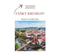 Cesky Krumlov Travel Guide 2026: Top Insights, Food, Tips