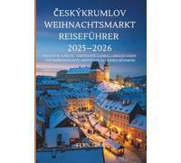 ČeskýKrumlov Weihnachtsmarkt Reiseführer 2025-2026: Festliche Märkte, versteckte Gassen, lokales Essen und märchenhafte Abenteuer im Herzen Böhmens