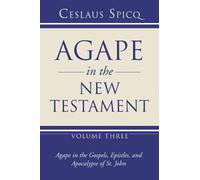 Ceslas Spicq Agape in the New Testament, Volume 3 (Tascabile)