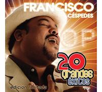 Cespedes, Francisco - 20 Grandes Exitos