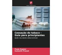 Cessação do tabaco - Guia para principiantes: Ajude o seu doente a deixar de fumar