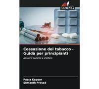 Cessazione del tabacco - Guida per principianti: Aiutare il paziente a smettere