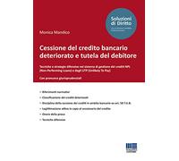 Cessione del credito bancario deteriorato e tutela del debitore - Mandico Monica