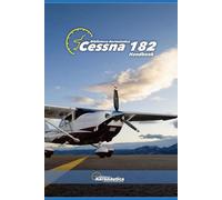 Cessna 182. Handbook. Operating manual for pilots: A pilot guide. Owner manual Cessna 182. Flight crew manual