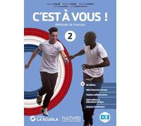 C'est a vous. Mèthode de français. Livre de l'élève et Cahier. Per le Scuole superiori. Con e-book. Con espansione online (Vol. 2)