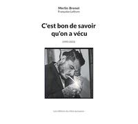 C'est bon de savoir qu'on a vécu: (1993-2023)