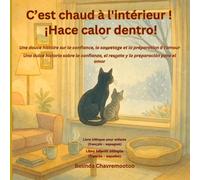 C'est chaud à l'intérieur! / ¡Hace calor dentro! (bilingue: français - espagnol): Une histoire bilingue pour les enfants sur la gentillesse et la confiance avec un sauvetage de chat en hiver et d'adoption d'animaux de compagnie / Una historia infantil bilingüe sobre la bondad y la confianza con un rescate de gatos