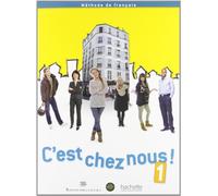 C'est chez nous. Livre-Cahier-Manuel numerique. Per le Scuole superiori. Con espansione online (Vol. 1)