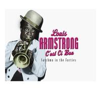 C'est Ci Bon: Satchmo in the Forties by LOUIS ARMSTRONG (2001-09-11)