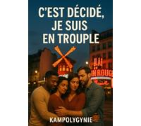 C'est décidé je suis en trouple