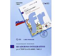 C'est la classe! Méthode de français. Quaderno integrativo LiBES. Per la Scuola media (Vol. 2)