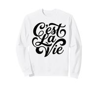 C'Est La Vie - Citazione in Francese con Scritta in Inglese That's Life Felpa