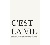 C'est La Vie: Lined Notebook for Women | Notebook for Letting Go and Embracing What Is | 110 Pages | 6x9