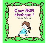 C'est MON élastique !
