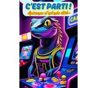 C'est parti ! Animaux d'arcade rétro. Le livre de coloriage pour les enfants joueurs. Animaux dans l'arcade. Votre livre de coloriage cool avec une ... d'anniversaire parfait pour les enfants.
