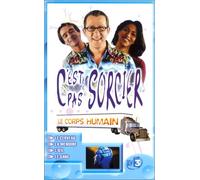 C'est pas sorcier;le corps humain