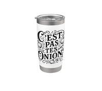 C'est Pas Tes Cipolle Francese per nessuno dei tuoi affari Bicchiere termico in acciaio inox doppia parete