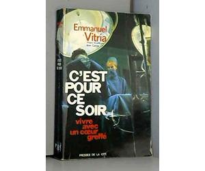 c'est pour ce soir/vivre avec un coeur greffe