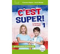 C'est super! 1. Il francese in vacanza