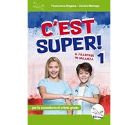 C'est super! 1. Il francese in vacanza