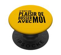C'est un Plaisir de Bosser Avec Moi | Humour Bureau Travail PopSockets PopGrip Adesivo