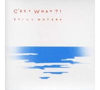 C'Est What?! - Still Waters