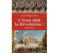 C'était déjà la Révolution !: 1786-1789