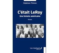 C'était LeRoy: Une histoire américaine
