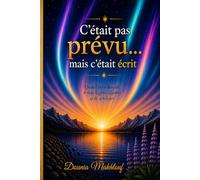 C'était pas prévu...mais c'était écrit