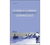 Cetraro e il Tirreno. Storia dei marinari e della pesca