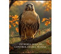 CETRERÍA Hoja de control diaria para 90 días