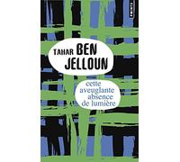 Cette Aveuglante Absence de Lumiere (French Edition) by Tahar Ben Jelloun (2002-03-02)