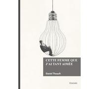 Cette femme que j'ai tant aimée