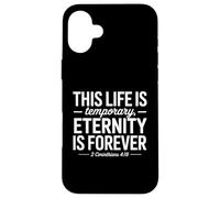 Cette vie est temporaire, l'éternité est éternelle Custodia per iPhone 16 Plus