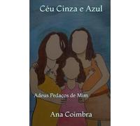 Céu Cinza e Azul: Adeus Pedaços de Mim