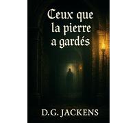Ceux que la pierre à gardés