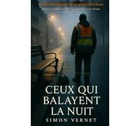 Ceux qui balayent la nuit: Un thriller psychologique sur ceux qu'on efface en silence