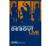 Ceux Qui Marchent Debout - Live : Ceux Qui Marchent Debout