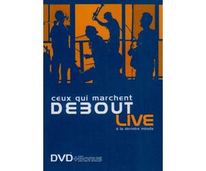 Ceux Qui Marchent Debout - Live : Ceux Qui Marchent Debout