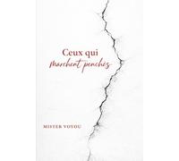 Ceux qui marchent penchés