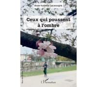 Ceux qui poussent à l’ombre