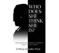 Cewyon Chandler-Ward Who Does She Think She is? (Copertina rigida)