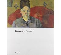 Cézanne a Firenze. Ediz. illustrata