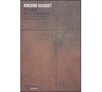 Cézanne. Dialogo di un'amicizia