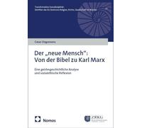 Cezar Ungureanu Der „neue Mensch”: Von der Bibel zu Karl Marx: Eine (Tascabile)