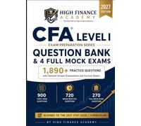 CFA Level I 2027: Question Bank & 4 Full Mock Exams | 1,890+ Practice Questions, Detailed Solutions & Formula Sheets